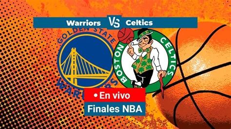 celtics vs warriors|warriors vs celtics en vivo.